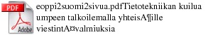 eoppi2suomi2sivua.pdfTietotekniikan kuilua umpeen talkoilemalla yhteisille viestintvalmiuksia