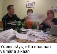 Ypinnistys, ett saadaan valmista aikaan.