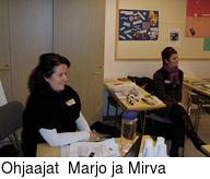 Ohjaajat  Marjo ja Mirva