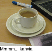 Mmmm... kahvia